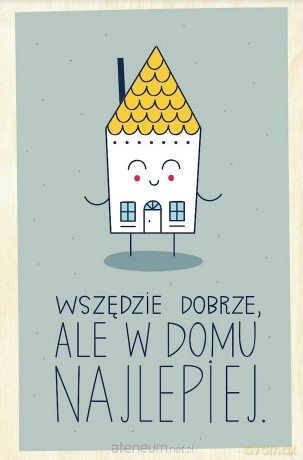 Karnet - Wszędzie dobrze, ale w domu najlepiej