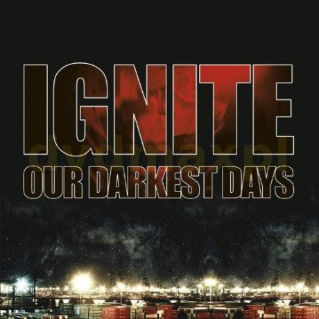 Ignite: Our Darkest Days (Limited) [2CD]