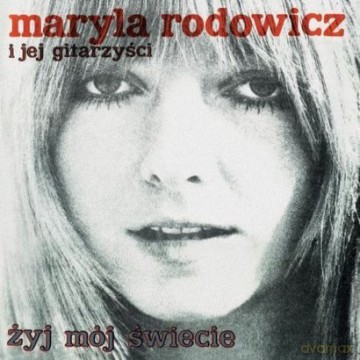 Maryla Rodowicz I Jej Gitarzyści: Żyj Mój Świecie [WINYL]