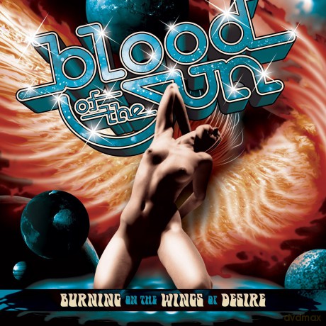 Blood Of The Sun: Burning On The Wngs Of Desire [CD]