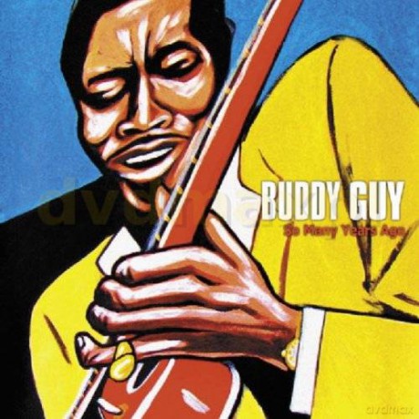 Buddy Guy: So Many Years Ago (digipack) [CD]