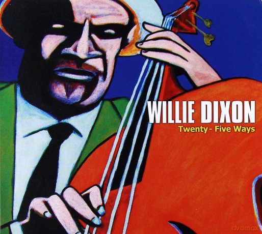 Willie Dixon: Twenty Five Ways (digipack) [CD]