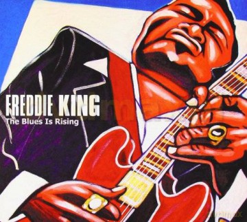 Freddie King: The Blues Is Rising (digipack) [CD]