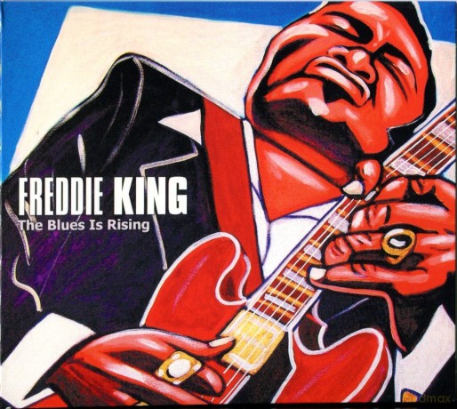 Freddie King: The Blues Is Rising (digipack) [CD]