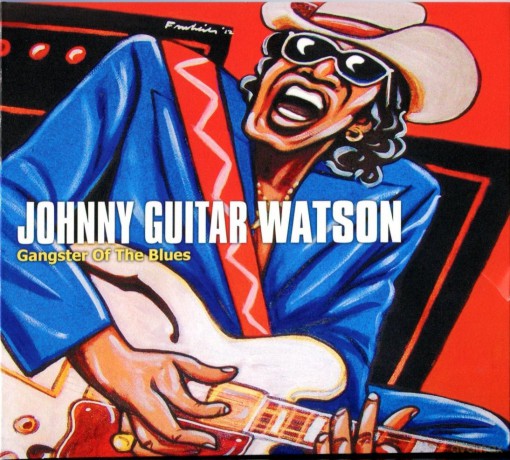 Johnny Guitar Watson: Gangster Of The Blues (digipack) [CD]