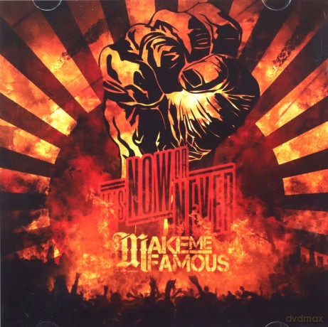 Make Me Famous: It's Now Or Never [CD]
