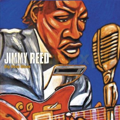 Jimmy Reed: Big Boss Blues (digipack) [CD]