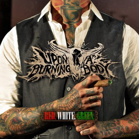 Upon A Burning Body: Red White Green [CD]