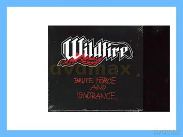 Wildfire: Brute Force And Ignorance (digipack) [CD]