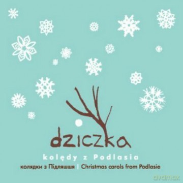 Dziczka: Kolędy Z Podlasia (digipack) [CD]