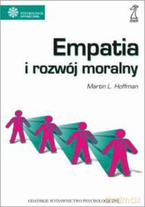 Empatia i rozwój moralny  - Hoffman Martin L. [KSIĄŻKA]
