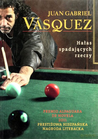 Hałas Spadających Rzeczy  - Vasquez Juan Gabriel [KSIĄŻKA]