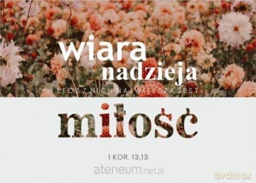 Kartka - Wiara nadzieja miłość - kwiaty