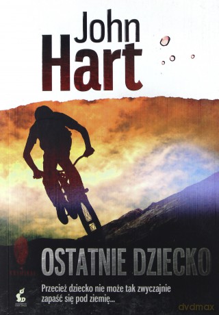 Ostatnie Dziecko  - Hart John [KSIĄŻKA]