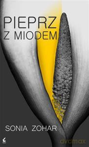 Pieprz z miodem  - Zohar Sonia [KSIĄŻKA]