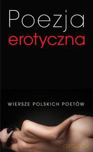 Poezja Erotyczna. Wiersze polskich poetów  [KSIĄŻKA]