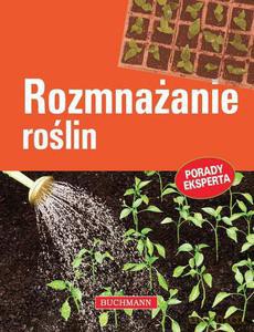 Rozmnażanie Roślin  - Woźniak Jerzy [KSIĄŻKA]