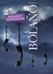 Rozmowy Telefoniczne  - Bolano Roberto [KSIĄŻKA]