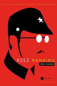 Rzeź Nankinu  - Chang Iris [KSIĄŻKA]