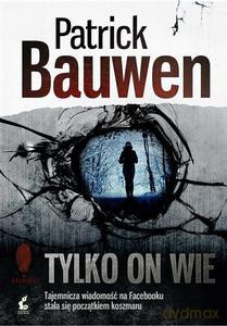 Tylko On Wie  - Bauwen Patrick [KSIĄŻKA]