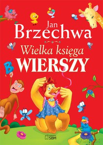 Wielka Księga Wierszy  - Brzechwa Jan [KSIĄŻKA]