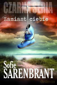 Zamiast Ciebie - Sarenbrant Sofie [KSIĄŻKA]