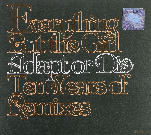 Everything But The Girl: Adapt Or Die. 10 Years Of Remixes [CD]