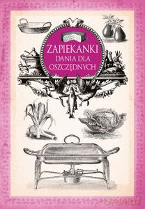 Zapiekanki. Dania dla oszczędnych  [KSIĄŻKA]