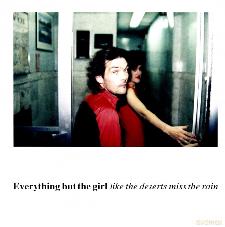 Everything But The Girl: Like The Deserts Miss The Rain [CD]