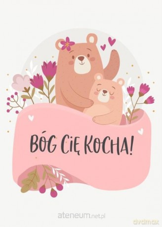 Kartka składana - Bóg Cię kocha misiu