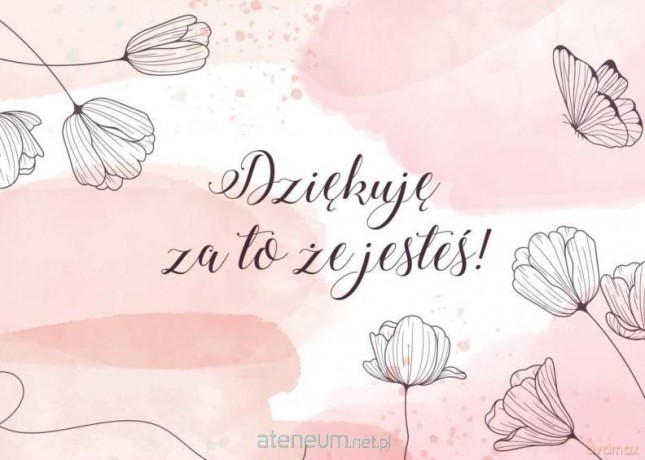 Kartka składana - Dziękuję za to że jesteś!