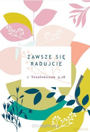 Kartka składana - Zawsze się radujcie