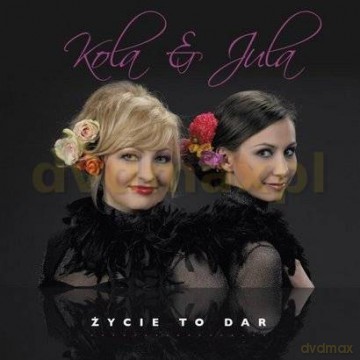 Kola & Jula: Życie To Dar [CD]