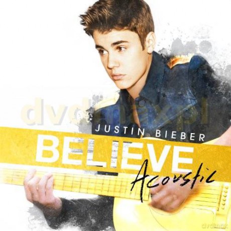 Justin Bieber: Believe Acoustic [CD]