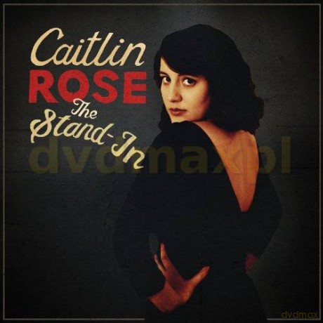 Caitlin Rose: The Stand-In (ecopack) [CD]
