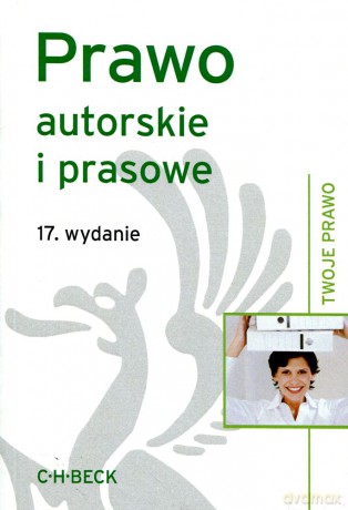 Prawo autorskie i prasowe - Pod red. Aneta Flisek [KSIĄŻKA]