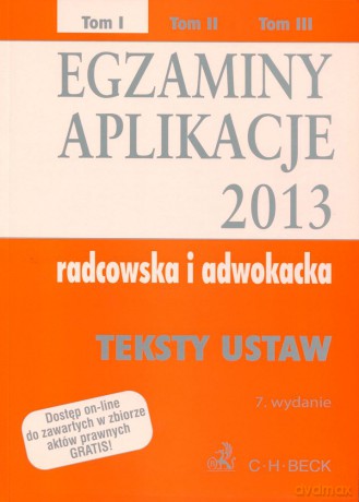 Egzaminy. Aplikacje radcowska i adwokacka 2013 tom 1 [KSIĄŻKA]