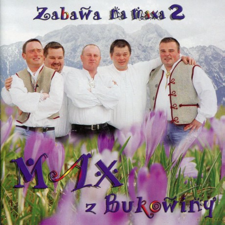 Max z Bukowiny: Zabawa na maxa 2 [CD]
