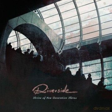 Riverside: Shrine Of New Generation Slaves [CD]