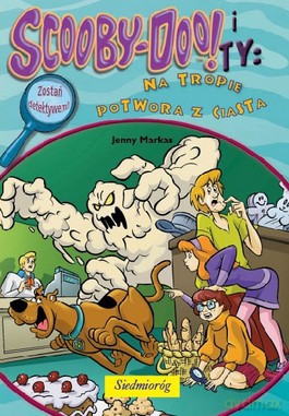 Scooby-Doo! i Ty: Na tropie Potwora z ciasta [KSIĄŻKA]