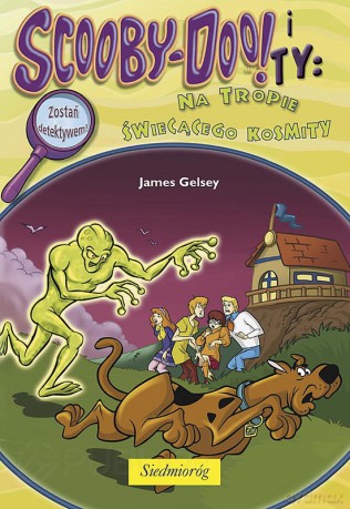 Scooby-Doo! i Ty: Na tropie Świecącego Kosmity [KSIĄŻKA]