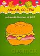 Am Am Co Jem Malowanki Dla Dzieci Od Lat 2 [KSIĄŻKA]