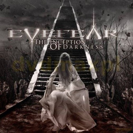 Eyefear: The Inception Of Darkness [CD]