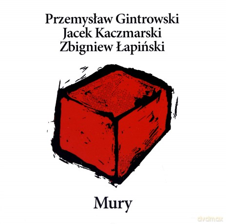 Gintrowski / Kaczmarski / Łapiński: Mury - 20 Lat Później (Reedycja) [CD]