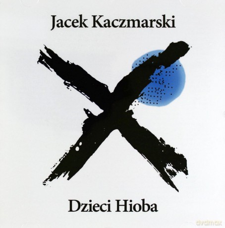 Jacek Kaczmarski: Dzieci Hioba (Reedycja) [CD]