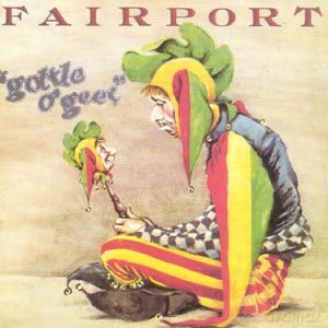 Fairport Convention: Gottle O\'geer [CD]