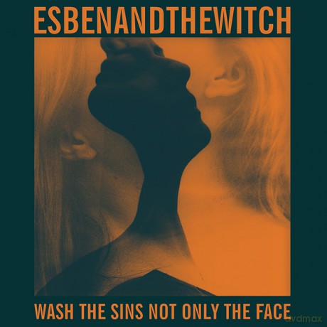Esben And The Witch: Wash The Sins Not Only The Face [WINYL]