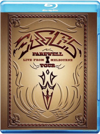 Eagles: Farewell I Tour - Live From Melbourne [Blu-Ray]