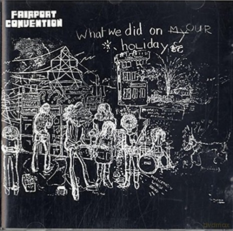 Fairport Convention: What We Did On Our Holidays [CD]