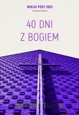 40 dni z Bogiem/Triduum Paschalne [KSIĄŻKA]